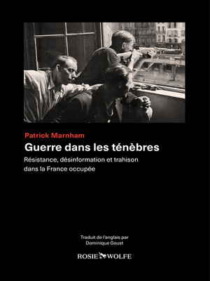 cover image of Guerre dans les ténèbres--Résistance, désinformation et trahison dans la France occupée